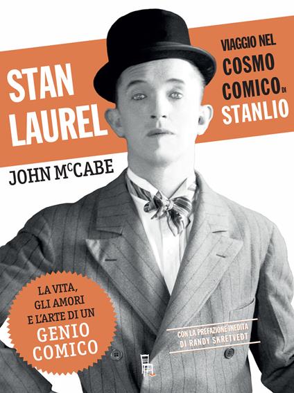 Stan Laurel. Viaggio nel cosmo comico di Stanlio - John McCabe - copertina