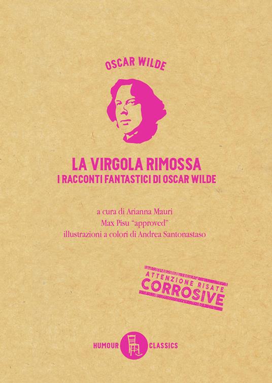 La virgola rimossa. Tutti i racconti e le fiabe di Oscar Wilde. Ediz. a colori. Vol. 1 - Oscar Wilde - copertina