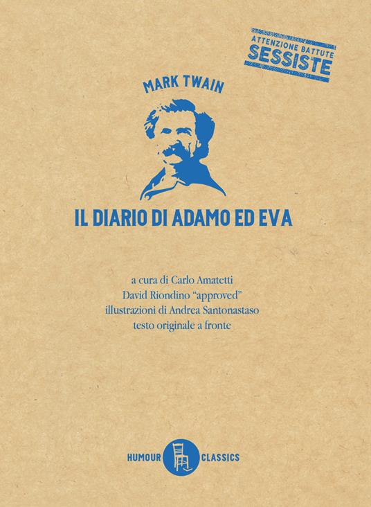 Il diario di Adamo ed Eva. Testo inglese a fronte - Mark Twain,Carlo Amatetti,Andrea Santonastaso - ebook