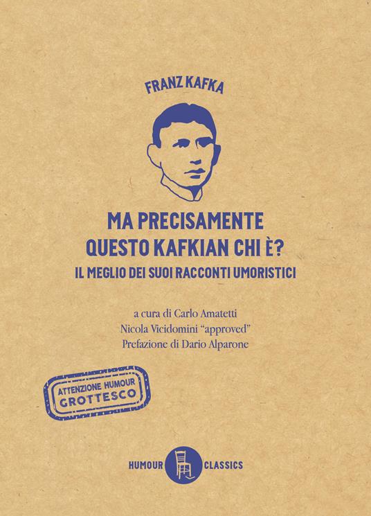 Ma precisamente questo Kafkian chi é? Il meglio dei suoi racconti umoristici - Franz Kafka - copertina