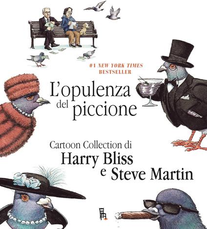 L'opulenza del piccione. Ediz. italiana e inglese - Steve Martin,Harry Bliss - copertina