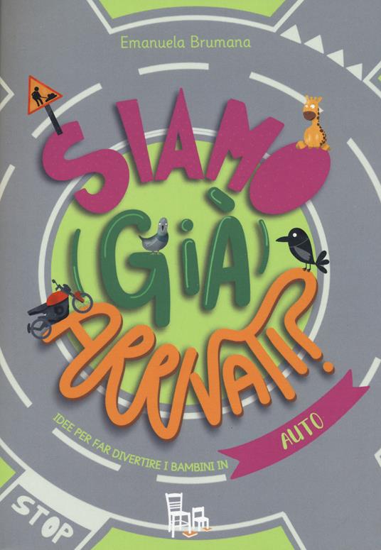 Auto. Siamo (già) arrivati? Le sagomine. Ediz. a colori - Emanuela Brumana - copertina