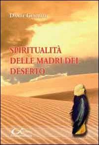 Spiritualità delle madri del deserto. Detti delle madri - Dante Gemmiti - copertina