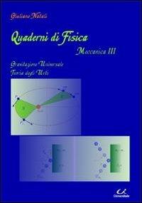 Quaderni di fisica-meccanica 3. Gravitazione universale, teoria degli urti - Giuliano Natali - copertina