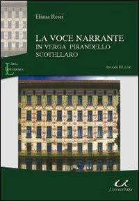 La voce narrante in Verga, Pirandello, Scotellaro - Eliana Rossi - copertina