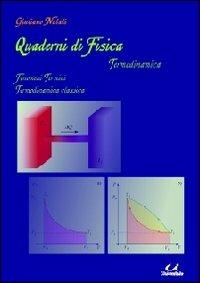 Quaderni di fisica. Termodinamica. Fenomeni termici termodinamica classica - Giuliano Natali - copertina