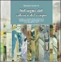 Nel segno del colore e del corpo. Il regista-scenografo Aleksandr Golovin. Sperimentazione e riforma nella scena russa dal 1878 al 1917 - Donatella Gavrilovich - copertina