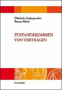 Zustandekommen von verträgen - Dimitris Liakopoulos,Braun Mirri - copertina