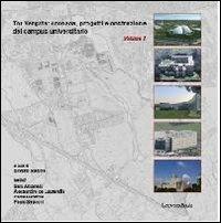 Tor Vergata. Cronaca, progetti e costruzione del campus universitario. Vol. 1 - copertina