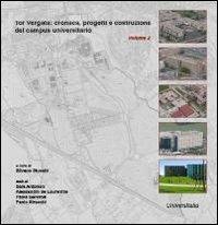 Tor Vergata. Cronaca, progetti e costruzione del campus universitario. Vol. 2 - copertina