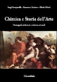 Chimica e storia dell'arte. L'iconografia alchemica e chimica nei secoli - Luigi Campanella,Francesco Cardone,Gloria Oliveto - copertina