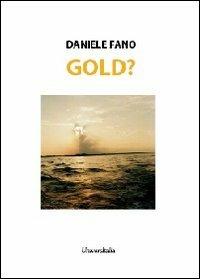 Gold? - Daniele Fano - copertina