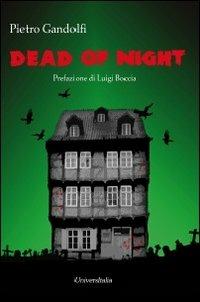 Dead of night. Ediz. italiana - Pietro Gandolfi - copertina