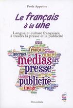 Le français à la une. Langue et culture françaises à travers la presse et la publicité