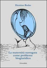 La maternità surrogata come problema biogiuridico - Hemion Braho - copertina