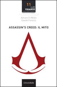 Assassin's Creed. Il mito - Adriano Di Medio,Davide Panetta - copertina