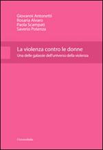 La violenza contro le donne. Una delle galassie dell'universo della violenza