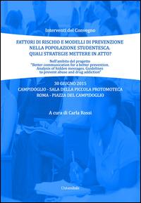 Fattori di rischio e modelli di prevenzione nella popolazione studentesca. Quali strategie mettere in atto? - copertina