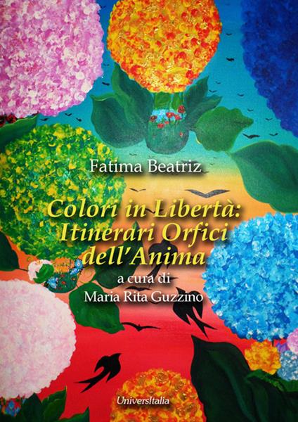 Colori in libertà. Itinerari orfici dell'anima - Fatima Beatriz - copertina