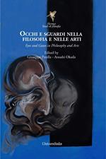 Occhi e sguardi nella filosofia e nelle arti-Eyes and gazes in philosophy and arts