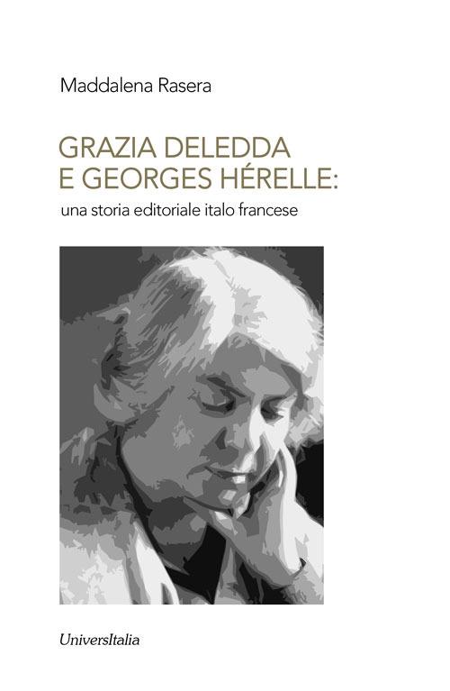 Grazia Deledda e Georges Hérelle: una storia editoriale italo francese - Maddalena Rasera - copertina