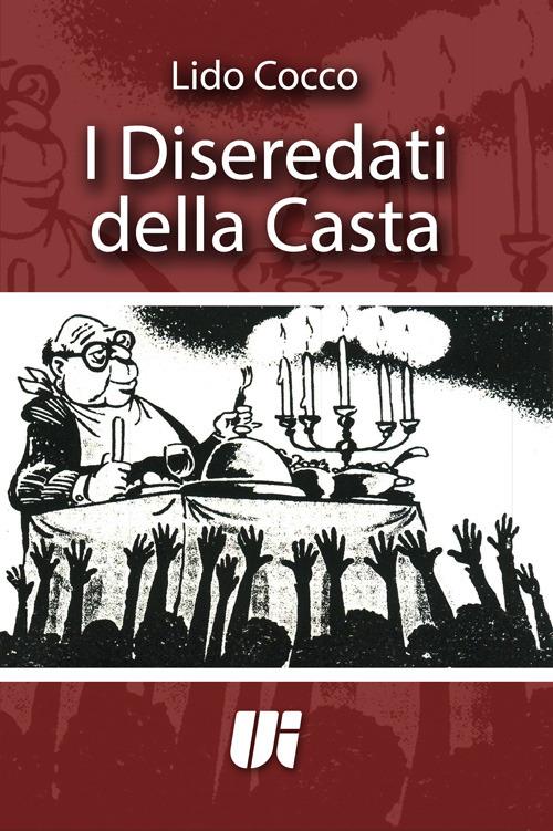 I diseredati della casta - Lido Cocco - copertina