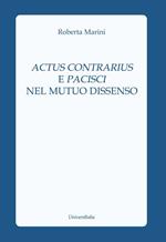 Actus contrarius e pacisci nel mutuo dissenso