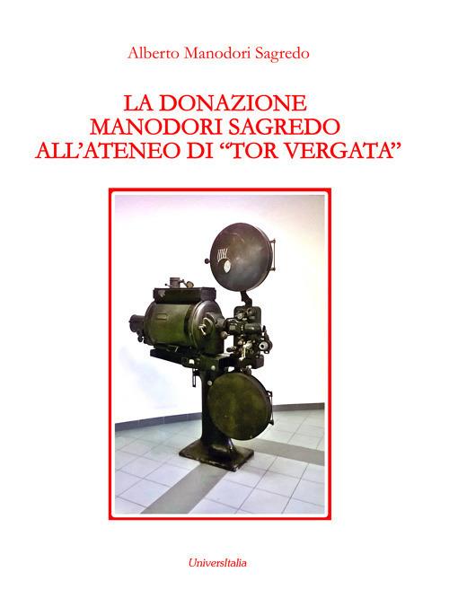 La donazione Manodori Sagredo all'Ateneo di «Tor Vergata» - Alberto Manodori Sagredo - copertina