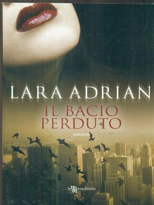 Il bacio perduto - Lara Adrian - copertina