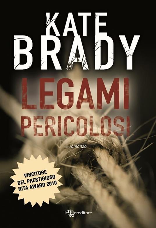 Legami pericolosi - Kate Brady,A. Gasbarro - ebook