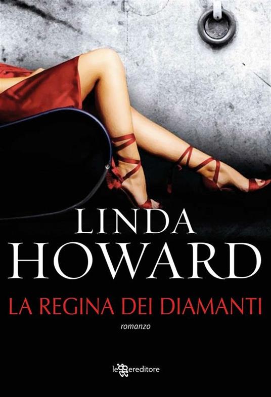 La regina dei diamanti - Linda Howard,M. Pollastro - ebook