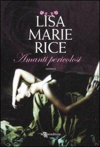 Amanti pericolosi - Lisa Marie Rice - copertina