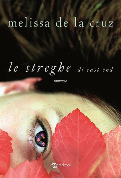 Le streghe di East End - Melissa De la Cruz,A. Bruno - ebook