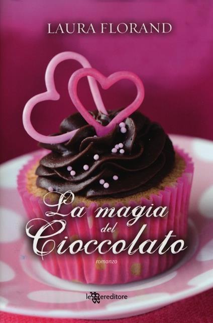 La magia del cioccolato - Laura Florand - copertina