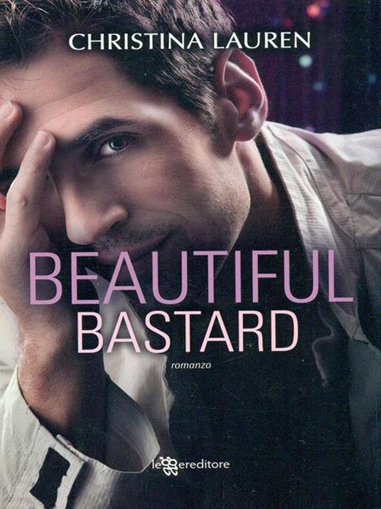 Beautiful bastard - Christina Lauren - copertina