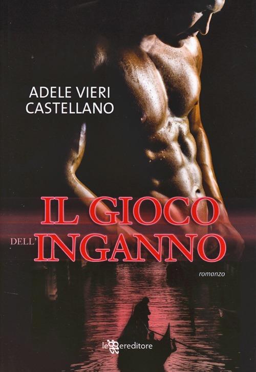 Il gioco dell'inganno - Adele Vieri Castellano - 8