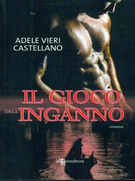 Il gioco dell'inganno - Adele Vieri Castellano - 7