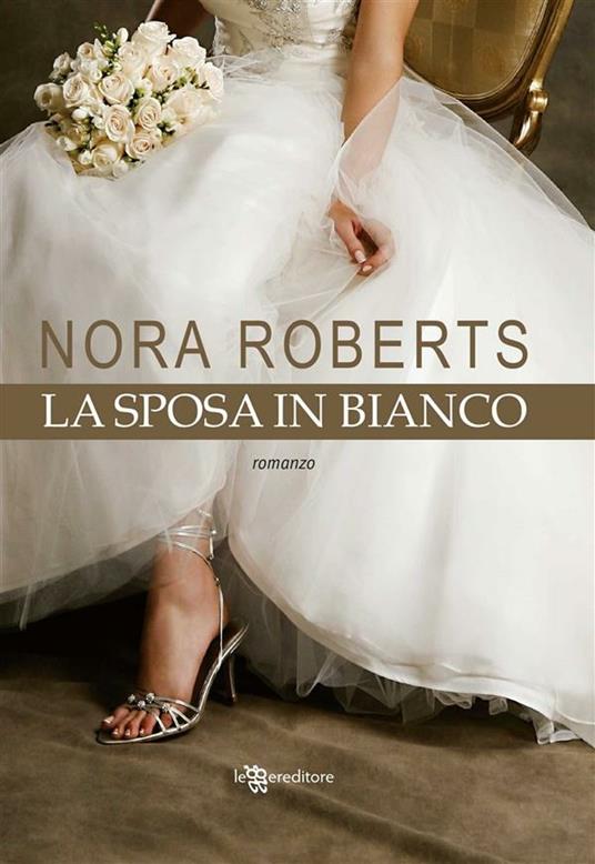 La sposa in bianco - Nora Roberts,Federica Ressi - ebook