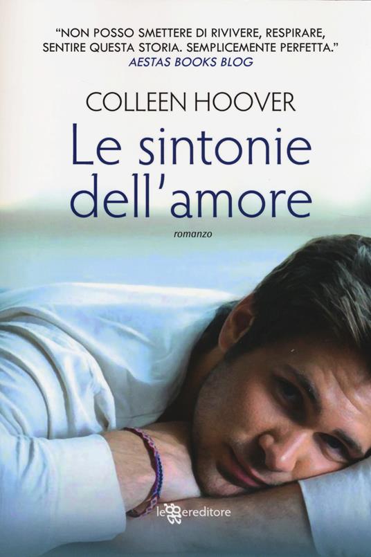 Le sintonie dell'amore - Colleen Hoover - Libro - Leggereditore - Narrativa