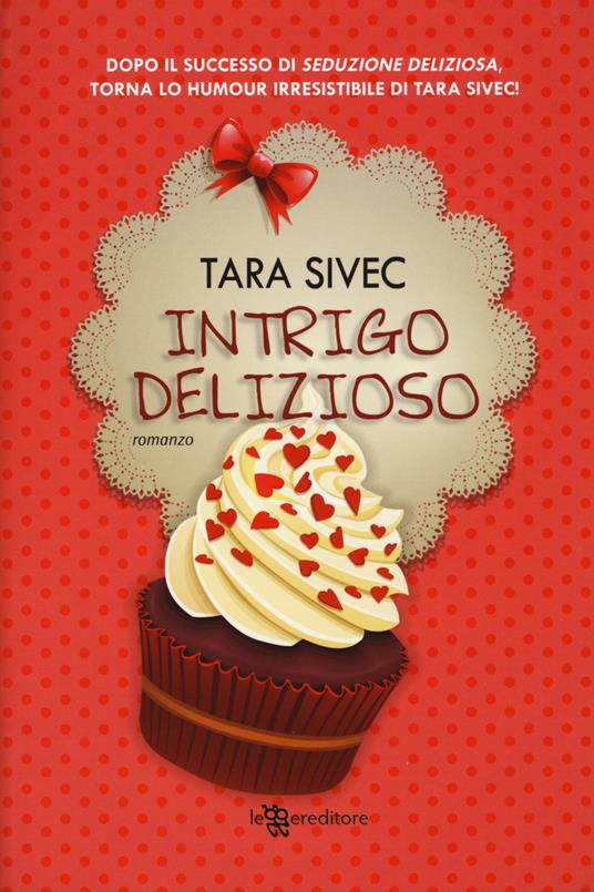 Intrigo delizioso - Tara Sivec - 2