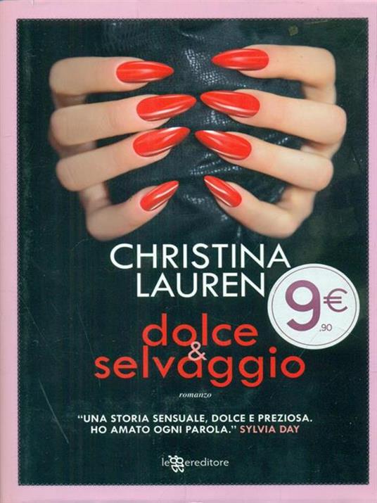 Dolce & selvaggio - Christina Lauren - copertina