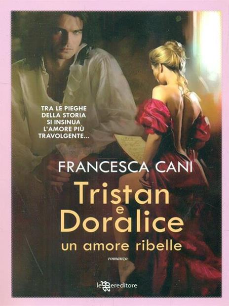 Tristan e Doralice. Un amore ribelle - Francesca Cani - copertina
