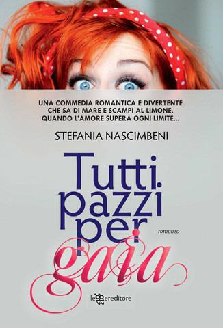 Tutti pazzi per Gaia - Stefania Nascimbeni - copertina