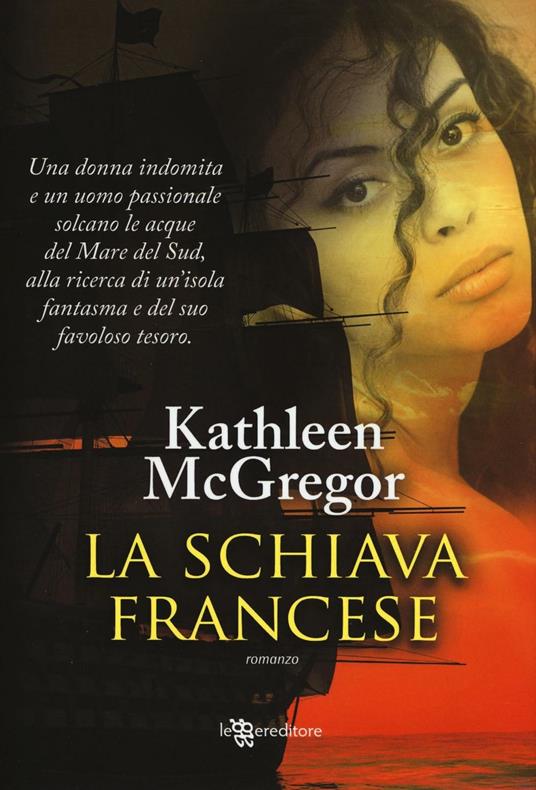 La schiava francese. Ediz. illustrata - Kathleen McGregor - 7