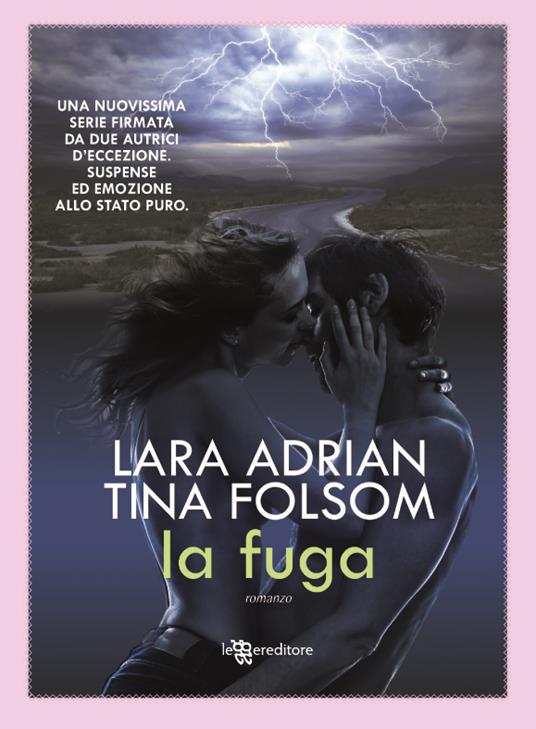 La fuga - Lara Adrian,Tina Folsom,L. Miccoli - ebook