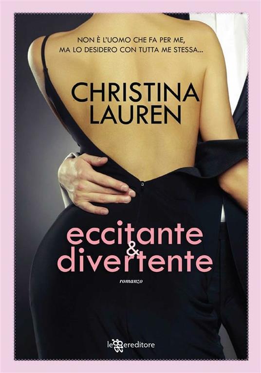 Eccitante & divertente - Christina Lauren,L. Campitelli - ebook