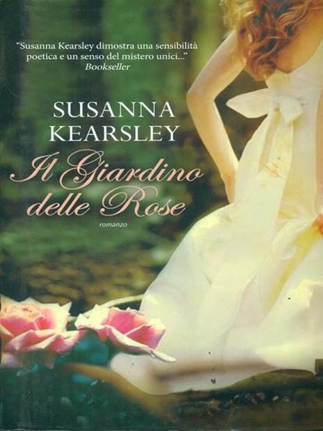 Il giardino delle rose - Susanna Kearsley - 2