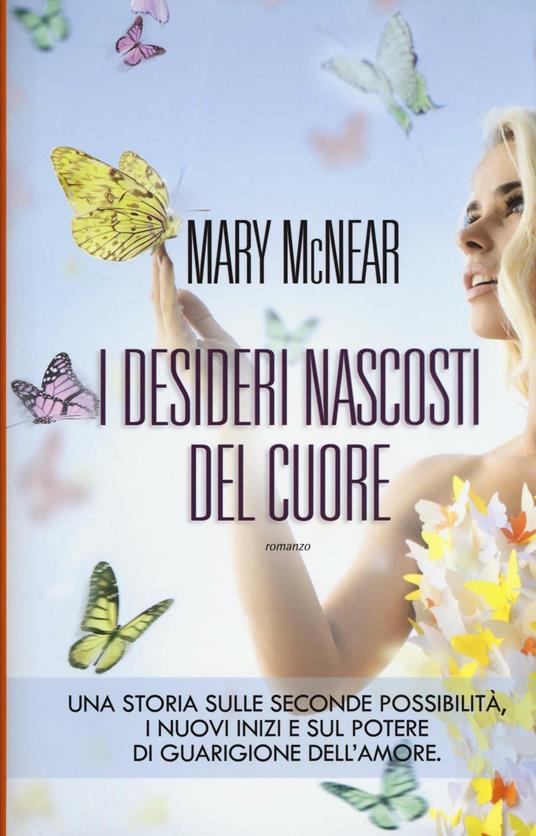 I desideri nascosti del cuore - Mary McNear - 4