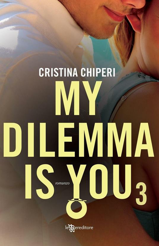 My dilemma is you. Vol. 3 - Cristina Chiperi - 5