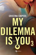 My dilemma is you. Vol. 3